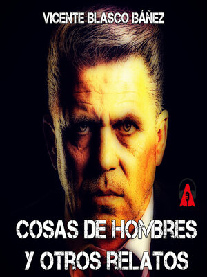 cover image of Cosas de hombres y otros relatos